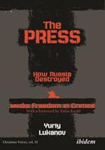 The Press: How Russia Destroyed Media Freedom in Crimea