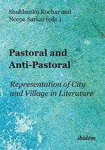 Pastoral and Anti-Pastoral: Representation of City and Village in Literature