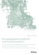 Die pädagogische Fachkraft und Professionalität: Wie mit Hilfe der Schemapädagogik extreme Erziehungsstile identifiziert und überwunden werden können (2)