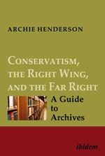 Conservatism, the Right Wing, and the Far Right: A Guide to Archives