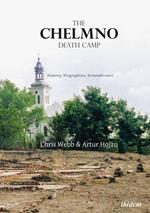 The Chelmno Death Camp