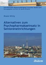 Alternativen zum Psychopharmakaeinsatz in Senioreneinrichtungen