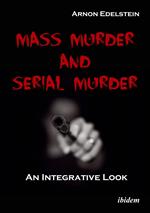 Mass Murder and Serial Murder