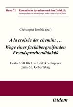 A la croisée des chemins … Wege einer fachübergreifenden Fremdsprachendidaktik