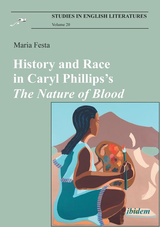 History and Race in Caryl Phillips’s The Nature of Blood