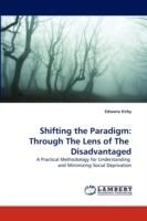 Shifting the Paradigm: Through The Lens of The Disadvantaged