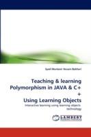 Teaching & learning Polymorphism in JAVA & C++ Using Learning Objects