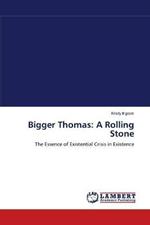 Bigger Thomas: A Rolling Stone