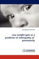 Low Weight Gain as a Predictor of Retinopathy of Prematurity