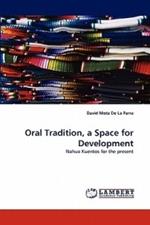 Oral Tradition, a Space for Development