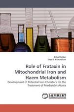 Role of Frataxin in Mitochondrial Iron and Haem Metabolism