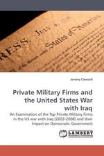 Private Military Firms and the United States War with Iraq