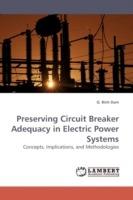 Preserving Circuit Breaker Adequacy in Electric Power Systems