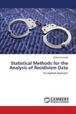 Statistical Methods for the Analysis of Recidivism Data