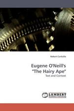 Eugene O'Neill's The Hairy Ape