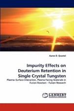 Impurity Effects on Deuterium Retention in Single Crystal Tungsten