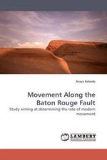 Movement Along the Baton Rouge Fault