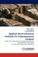 Applied Electrochemical Methods for Heterogeneous Catalysis