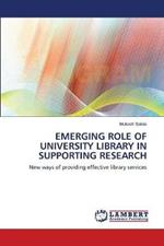 Emerging Role of University Library in Supporting Research
