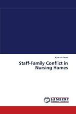 Staff-Family Conflict in Nursing Homes