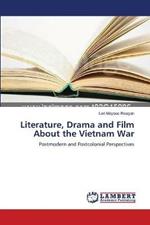 Literature, Drama and Film About the Vietnam War