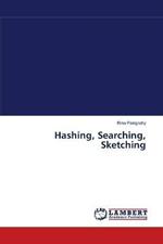 Hashing, Searching, Sketching