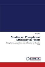 Studies on Phosphorus Efficiency in Plants