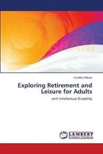 Exploring Retirement and Leisure for Adults