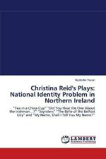 Christina Reid's Plays: National Identity Problem in Northern Ireland