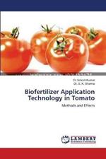 Biofertilizer Application Technology in Tomato