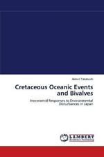 Cretaceous Oceanic Events and Bivalves