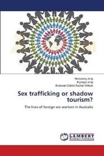 Sex trafficking or shadow tourism?