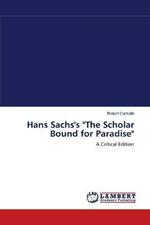 Hans Sachs's The Scholar Bound for Paradise