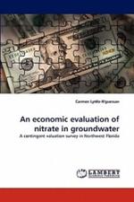 An economic evaluation of nitrate in groundwater