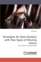 Strategies for Data Analysis with Two Types of Missing Values