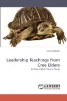 Leadership Teachings from Cree Elders