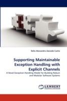 Supporting Maintainable Exception Handling with Explicit Channels