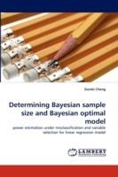 Determining Bayesian Sample Size and Bayesian Optimal Model