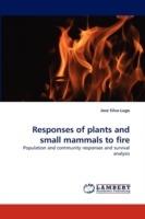 Responses of plants and small mammals to fire