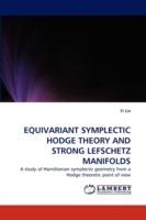 Equivariant Symplectic Hodge Theory and Strong Lefschetz Manifolds