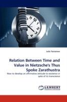 Relation Between Time and Value in Nietzsche's Thus Spoke Zarathustra