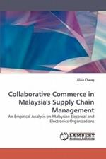 Collaborative Commerce in Malaysia's Supply Chain Management