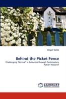 Behind the Picket Fence