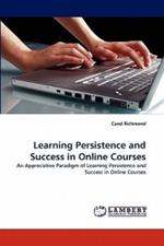 Learning Persistence and Success in Online Courses