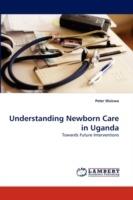 Understanding Newborn Care in Uganda