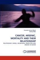 Cancer, Arsenic, Mortality and Their Relationship