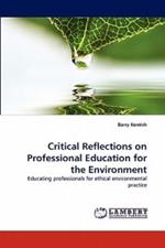 Critical Reflections on Professional Education for the Environment