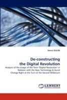 de-Constructing the Digital Revolution