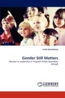 Gender Still Matters