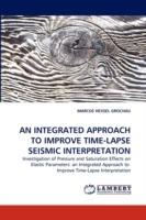 An Integrated Approach to Improve Time-Lapse Seismic Interpretation